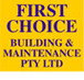 First Choice Building  Maintenance Pty Ltd - Builder Search