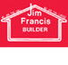 Jim Francis Builder - Builder Search